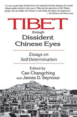 Seymour, J: Tibet Through Dissident Chinese Eyes: Essays on