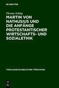 Martin von Nathusius und die Anfänge protestantischer Wirtschafts- und Sozialethik