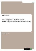 Die Europäische Zentralbank als Einrichtung unter Europäischer Verwaltung