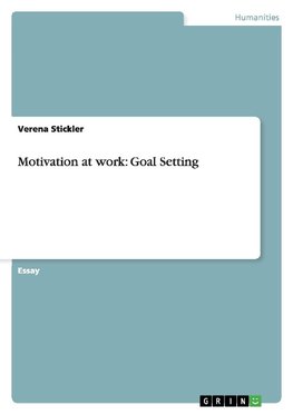 Motivation at work: Goal Setting