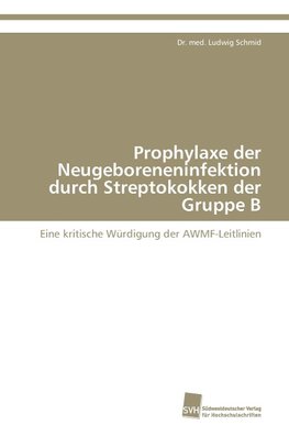 Prophylaxe der Neugeboreneninfektion durch Streptokokken der Gruppe B