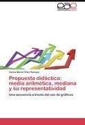 Propuesta didáctica: media aritmética, mediana y su representatividad