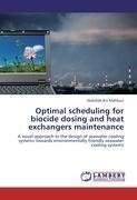 Optimal scheduling for biocide dosing and heat exchangers maintenance