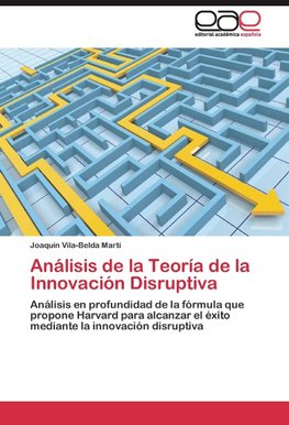 Análisis de la Teoría de la Innovación Disruptiva