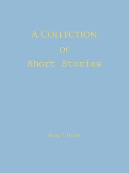 A Collection of Short Stories