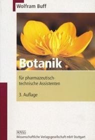 Botanik für pharmazeutisch-technische Assistenten