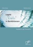 Legale "Tricks" in Bankbilanzen: Praktiken in der Finanzkrise