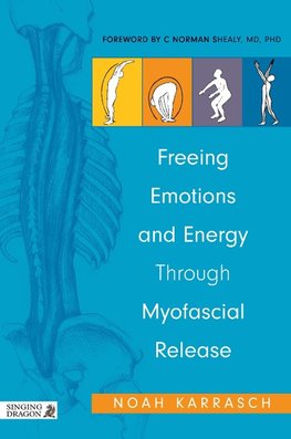 Freeing Emotions and Energy Through Myofascial Release