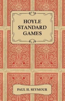 Hoyle Standard Games - Including Latest Laws of Contract Bridge and New Scoring Rules, Four Deal Bridge, Oklahoma, Hollywood Gin, Gin Rummy, Michigan