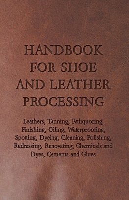 HANDBK FOR SHOE & LEATHER PROC