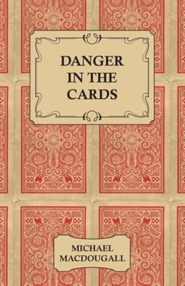 DANGER IN THE CARDS