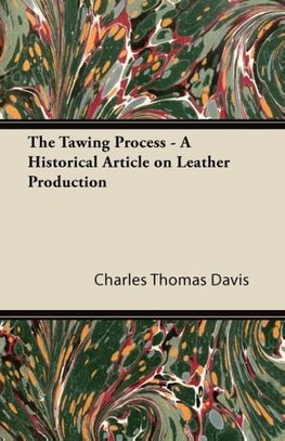 The Tawing Process - A Historical Article on Leather Production