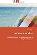 "I am not a tourist!"