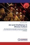 Art and Chieftaincy in Ahwiaa Culture