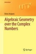 Algebraic Geometry over the Complex Numbers