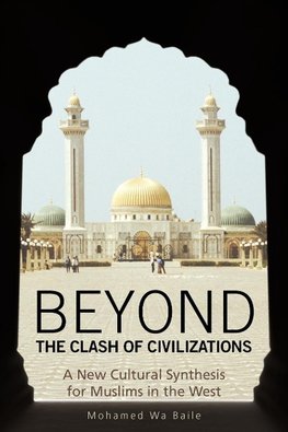 Beyond the Clash of Civilizations