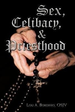 Sex, Celibacy, and Priesthood