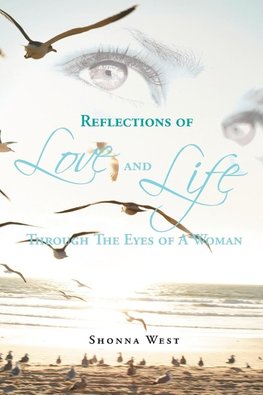 Reflections of Love and Life Through the Eyes of a Woman