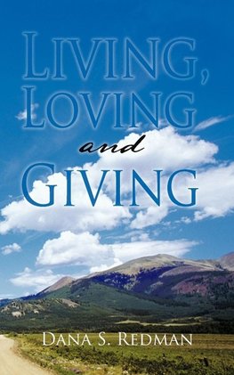 Living, Loving and Giving