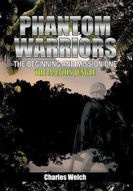 Phantom Warriors---The Beginning and Mission One