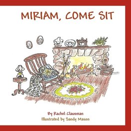 Miriam, Come Sit