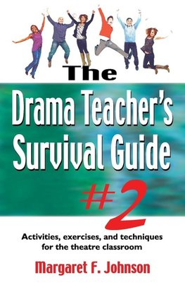 Drama Teacher's Survival Guide #2