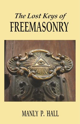 LOST KEYS OF FREEMASONRY