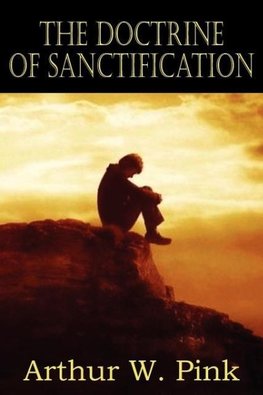 The Doctrine of Sanctification