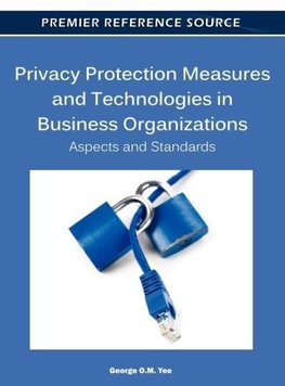 Privacy Protection Measures and Technologies in Business Organizations