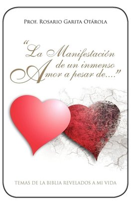 La Manifestacion de Un Inmenso Amor a Pesar de...