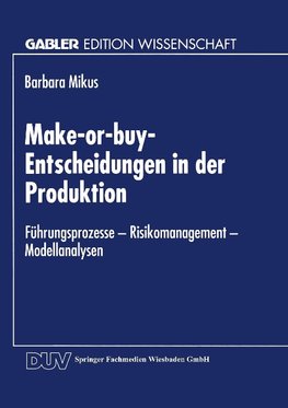 Make-or-buy-Entscheidungen in der Produktion