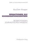 Redaktionen als Koordinationszentren