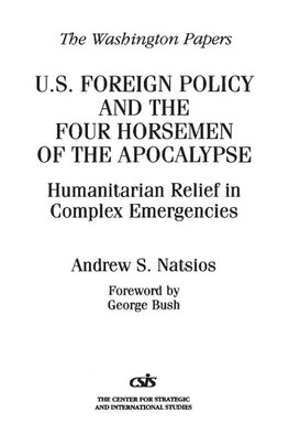 U.S. Foreign Policy and the Four Horsemen of the Apocalypse