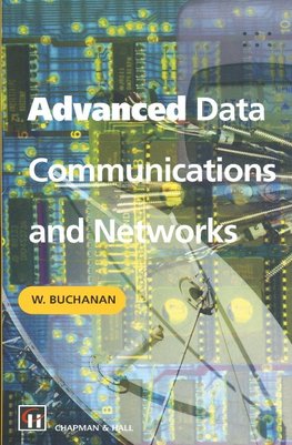 Buchanan, B: Advanced Data Communications and Networks