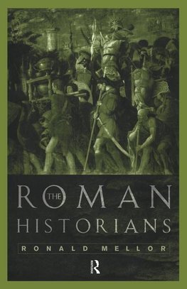 Mellor, R: Roman Historians