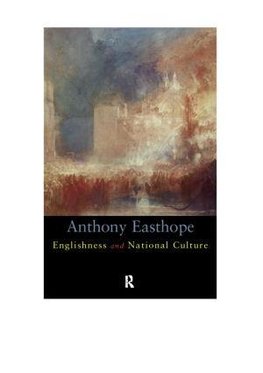 Easthorpe, A: Englishness and National Culture