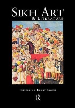 Brown, K: Sikh Art and Literature