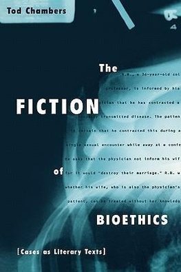 Chambers, T: Fiction of Bioethics