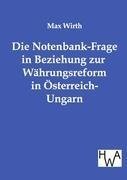 Die Notenbank-Frage in Beziehung zur Währungsreform in Österreich-Ungarn