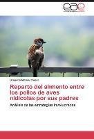 Reparto del alimento entre los pollos de aves nidícolas por sus padres