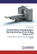 Partial-Data Interpolation During Arcing of an X-Ray Tube in CT