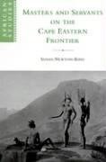 Masters and Servants on the Cape Eastern Frontier,             1760-1803