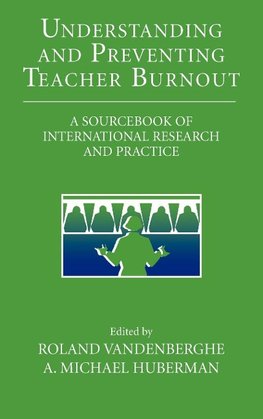 Understanding and Preventing Teacher Burnout