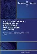 Geistliche Reden - Reden eines Geistlichen bei aktuellen Anlässen