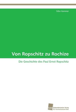 Von Ropschitz zu Rochize