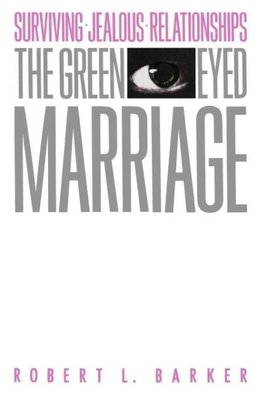 The Green-Eyed Marriage