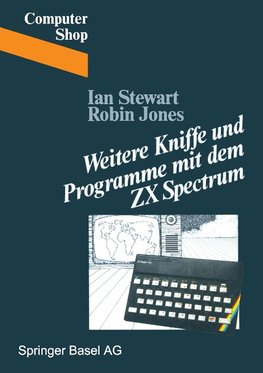 Weitere Kniffe und Programme mit dem ZX Spectrum