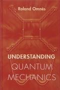 Understanding Quantum Mechanics