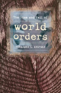 Rise and Fall of World Orders