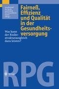 Fairneß, Effizienz und Qualität in der Gesundheitsversorgung